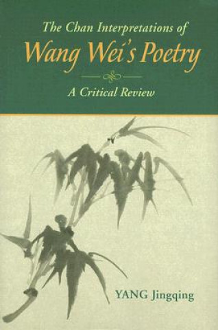 Carte Chan Interpretations of Wang Wei's Poetry Jingqing Yang