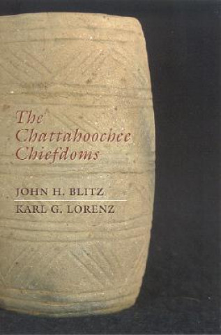 Livre Chattahoochee Chiefdoms Karl G. Lorenz