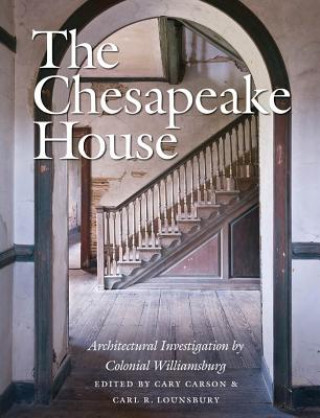 Knjiga Chesapeake House Cary Carson