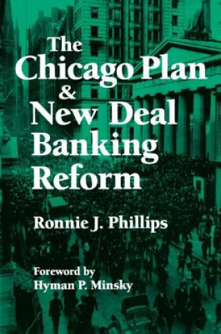 Carte Chicago Plan and New Deal Banking Reform Ronnie J. Phillips