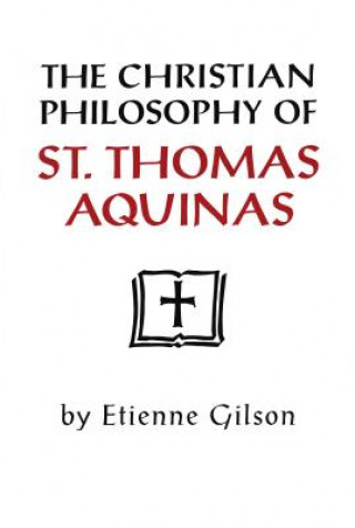 Kniha Christian Philosophy of St. Thomas Aquinas Étienne Gilson