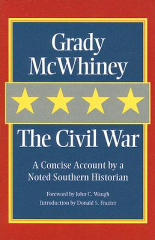 Kniha Civil War Grady McWhiney