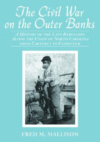 Knjiga Civil War on the Outer Banks Fred M. Mallison
