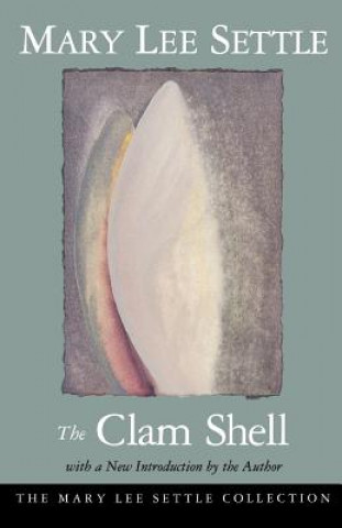 Kniha Clam Shell Mary Lee Settle