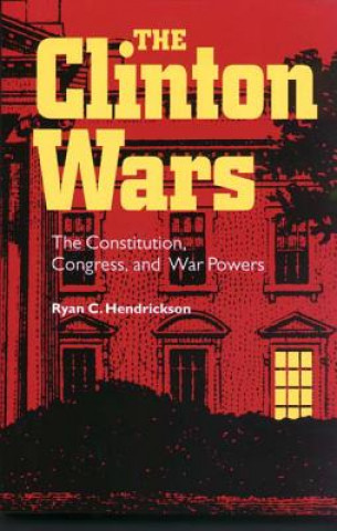 Kniha Clinton Wars Ryan C. Hendrickson