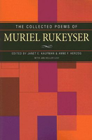 Knjiga Collected Poems Of Muriel Rukeyser Janet Kaufman
