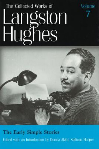 Könyv Collected Works of Langston Hughes v. 7; Early Simple Stories Langston Hughes