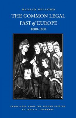 Carte Common Legal Past of Europe, 1000-1800 Manlio Bellomo