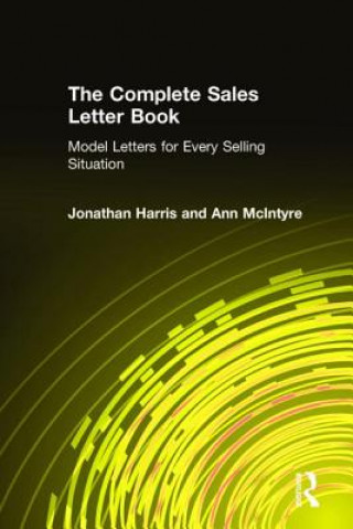 Carte Complete Sales Letter Book: Model Letters for Every Selling Situation Ann McIntyre