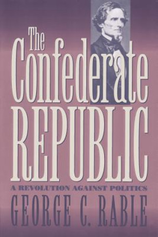 Carte Confederate Republic George C. Rable