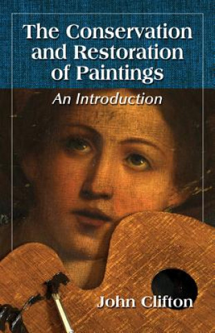 Book Conservation and Restoration of Paintings John Clifton