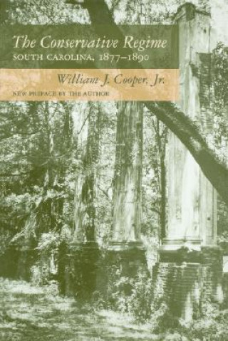 Knjiga Conservative Regime William J. Cooper