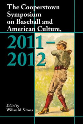 Kniha Cooperstown Symposium on Baseball and American Culture, 2011-2012 