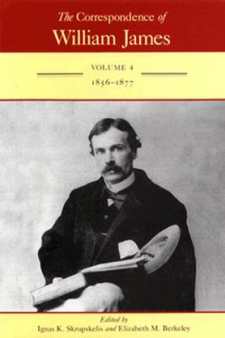 Książka Correspondence of William James v. 4; 1856-1877 William James