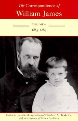 Kniha Correspondence of William James Vol 6; 1885-1889 