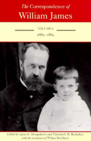 Książka Correspondence of William James Vol 6; 1885-1889 