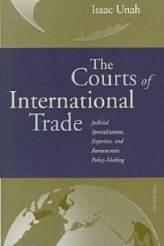 Kniha Courts of International Trade Isaac Unah