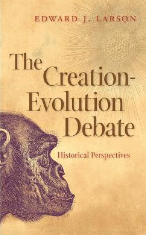 Knjiga Creation-evolution Debate Edward J. Larson