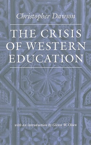 Carte Crisis of Western Education Christopher Dawson