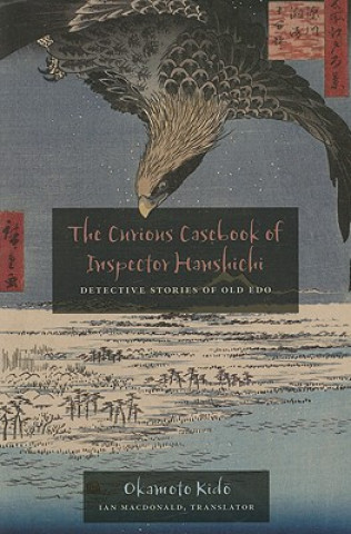 Kniha Curious Casebook of Inspector Hanshichi Okamoto Kido