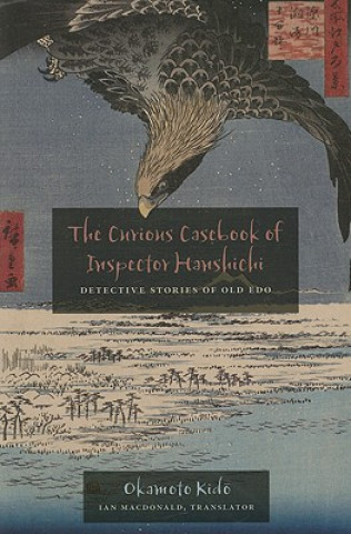 Książka Curious Casebook of Inspector Hanshichi Okamoto Kido