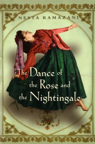 Książka Dance of the Rose and the Nightingale Nesta Ramazani