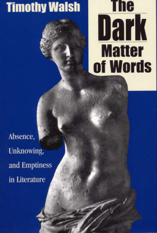 Knjiga Dark Matter of Words Timothy Walsh