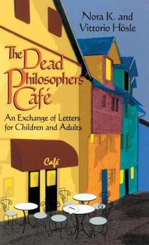 Kniha Dead Philosophers' Cafe Vittorio Hosle