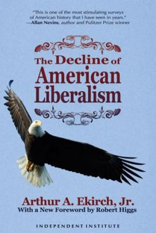 Livre Decline of American Liberalism Arthur A. Ekirch