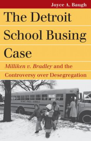 Kniha Detroit School Busing Case Joyce A. Baugh