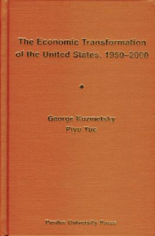 Könyv Economic Transformation of the United States,1950-2000 Piyu Yue