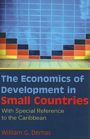 Carte ECONOMICS OF DEVELOPMENT IN SMALL COUNTRIES William G. Demas