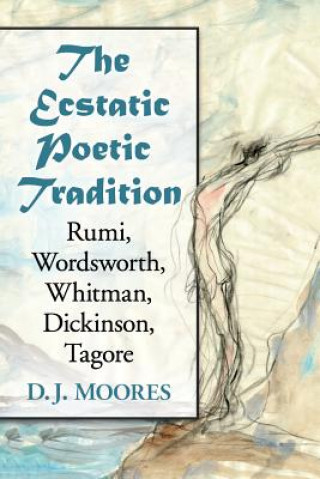 Boek Ecstatic Poetic Tradition D J Moores