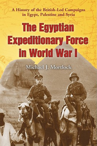 Carte Egyptian Expeditionary Force in World War I Michael J. Mortlock