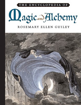Książka Encyclopedia of Magic and Alchemy Rosemary Ellen Guiley