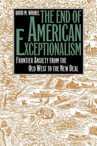 Könyv End of American Exceptionalism David M. Wrobel