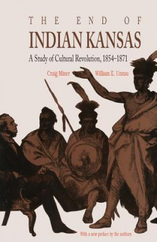 Carte End of Indian Kansas William E. Unrau
