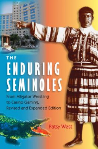 Könyv Enduring Seminoles Patsy West