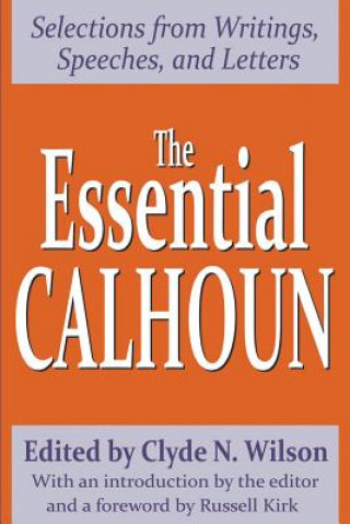 Könyv Essential Calhoun Clyde N. Wilson