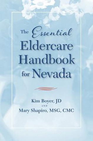 Carte Essential Eldercare Handbook for Nevada Mary Shapiro