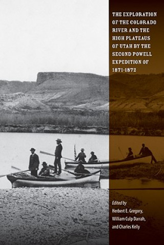Könyv Exploration of the Colorado River and the High Plateaus of Utah by the Second Powell Expedition of 1871-1872 