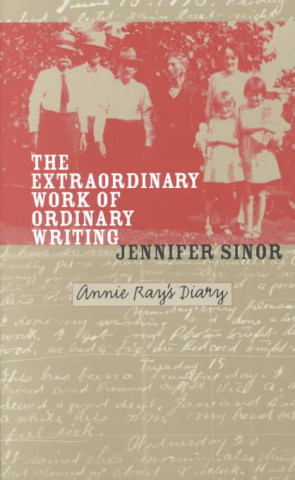 Carte Extraordinary Work of Ordinary Writing Sinor