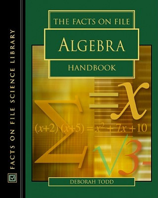 Kniha Facts on File Algebra Handbook Deborah Todd