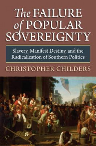 Kniha Failure of Popular Sovereignty Christopher Childers