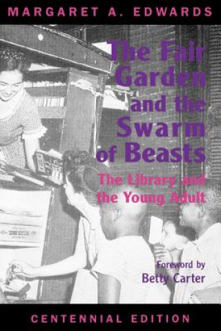 Carte Fair Garden and the Swarm of Beasts  Centennial Edition Margaret Edwards