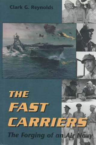 Buch Fast Carriers Clark G Reynolds