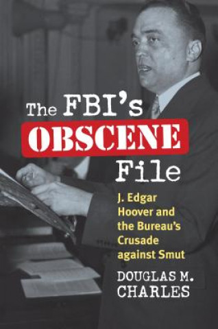 Könyv FBI's Obscene File Douglas M. Charles