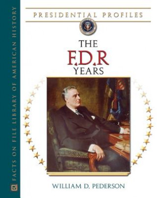 Kniha FDR Years William D. Pederson