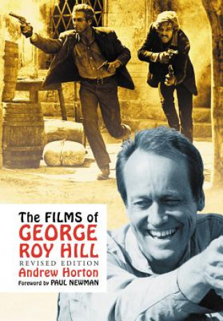 Book Films of George Roy Hill Andrew Horton