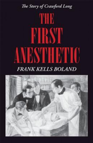 Knjiga First Anesthetic Frank Kells Boland